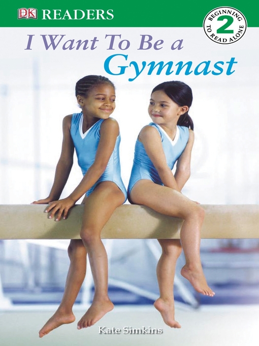 Title details for I Want to Be a Gymnast by Kate Simkins - Available